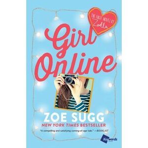 Girl Online: The First Novel by Zoella -- Zoe Sugg